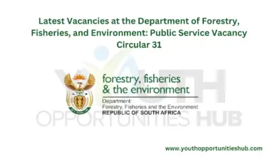 Photo of Latest Vacancies at the Department of Forestry, Fisheries, and Environment: Public Service Vacancy Circular 31