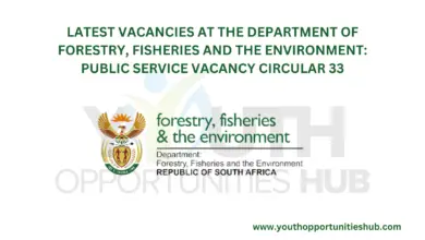 Photo of LATEST VACANCIES AT THE DEPARTMENT OF FORESTRY, FISHERIES AND THE ENVIRONMENT: PUBLIC SERVICE VACANCY CIRCULAR 33