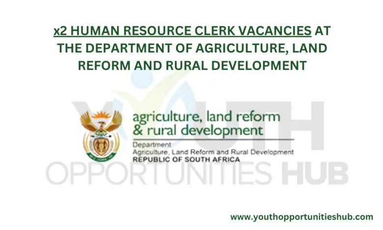 x2 HUMAN RESOURCE CLERK VACANCIES AT THE DEPARTMENT OF AGRICULTURE, LAND REFORM AND RURAL DEVELOPMENT