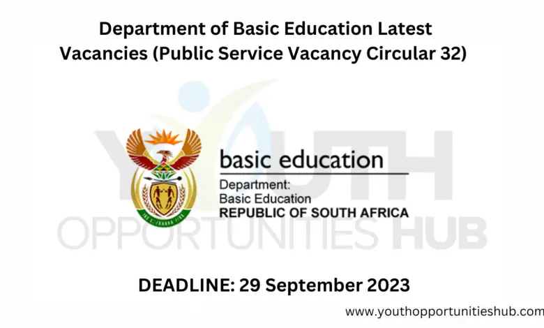 Department of Basic Education Latest Vacancies (Public Service Vacancy Circular 32)