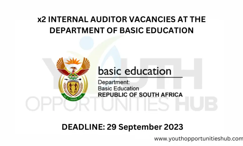 x2 INTERNAL AUDITOR VACANCIES AT THE DEPARTMENT OF BASIC EDUCATION