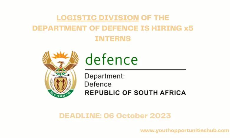 LOGISTIC DIVISION OF THE DEPARTMENT OF DEFENCE IS HIRING x5 INTERNS
