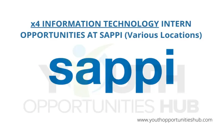 x4 INFORMATION TECHNOLOGY INTERN OPPORTUNITIES AT SAPPI (Various Locations)