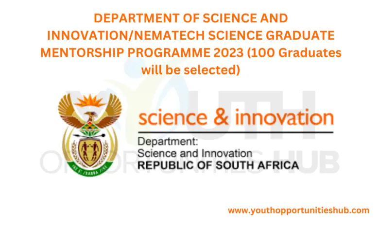 DEPARTMENT OF SCIENCE AND INNOVATION/NEMATECH SCIENCE GRADUATE MENTORSHIP PROGRAMME 2023 (100 Graduates will be selected)