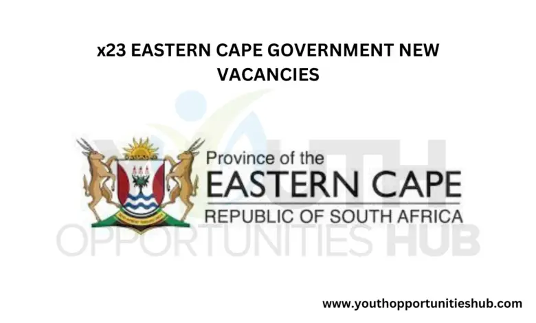 x23 EASTERN CAPE GOVERNMENT NEW VACANCIES
