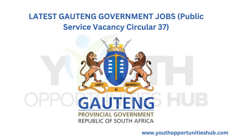 LATEST GAUTENG GOVERNMENT JOBS (Public Service Vacancy Circular 37)
