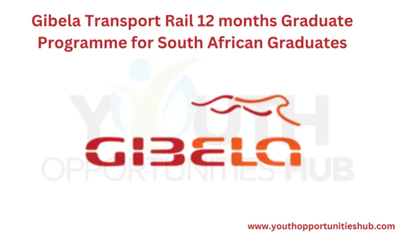 Gibela Transport Rail 12 months Graduate Programme for South African Graduates