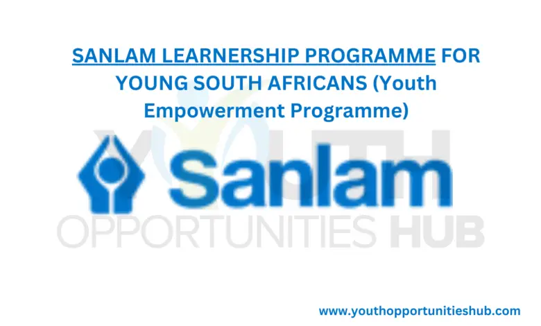 SANLAM LEARNERSHIP PROGRAMME FOR YOUNG SOUTH AFRICANS (Youth Empowerment Programme)