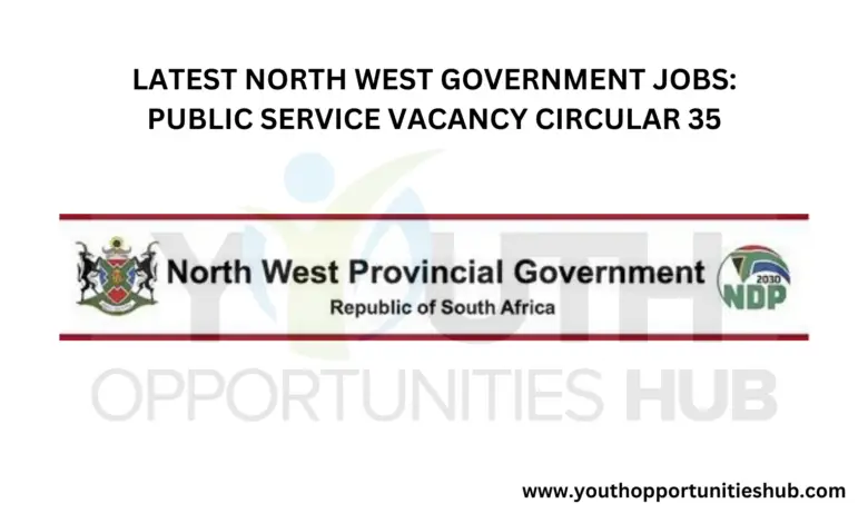 LATEST NORTH WEST GOVERNMENT JOBS: PUBLIC SERVICE VACANCY CIRCULAR 35