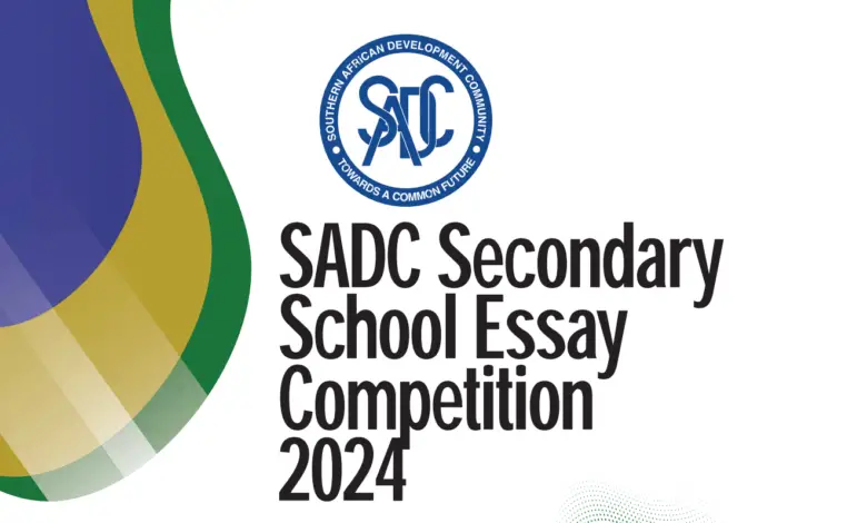 CALL FOR ENTRIES FOR THE 2024 SADC SECONDARY SCHOOL ESSAY COMPETITION