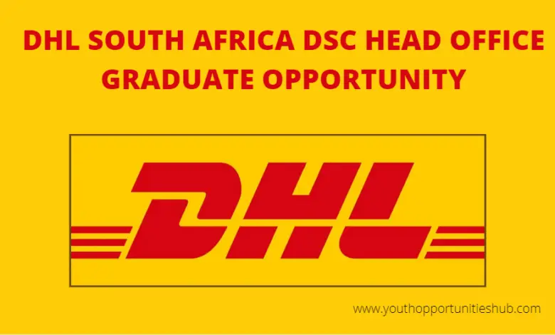 DHL South Africa DSC Head Office Graduate Opportunity