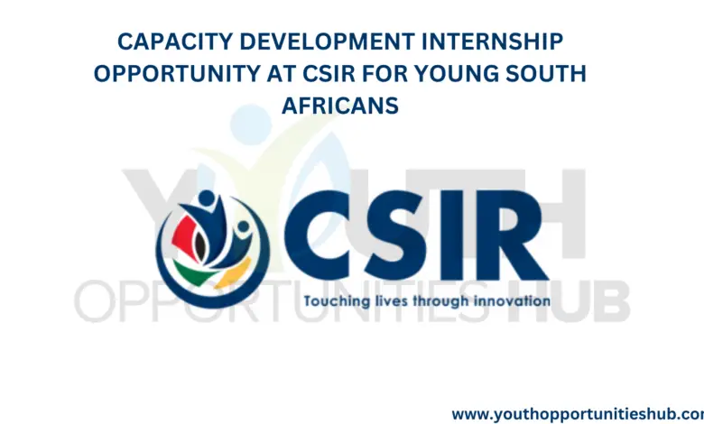 CAPACITY DEVELOPMENT INTERNSHIP OPPORTUNITY AT CSIR FOR YOUNG SOUTH AFRICANS