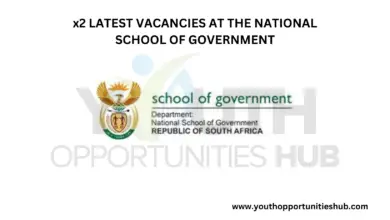 x2 LATEST VACANCIES AT THE NATIONAL SCHOOL OF GOVERNMENT