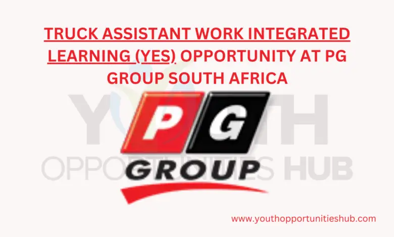 TRUCK ASSISTANT WORK INTEGRATED LEARNING (YES) OPPORTUNITY AT PG GROUP SOUTH AFRICA