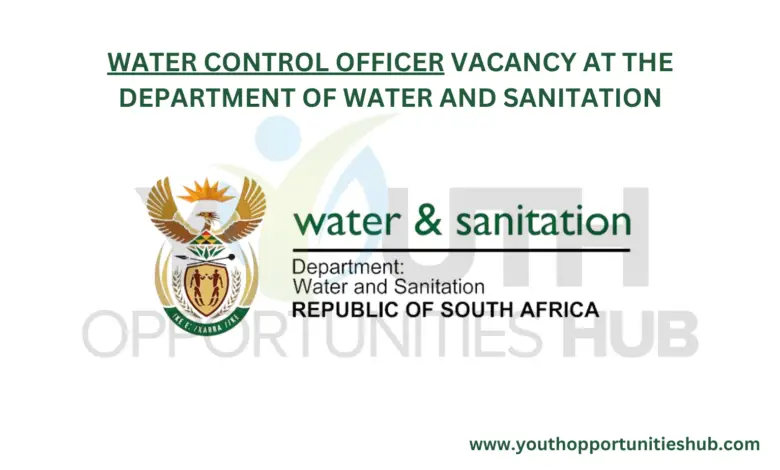 WATER CONTROL OFFICER VACANCY AT THE DEPARTMENT OF WATER AND SANITATION