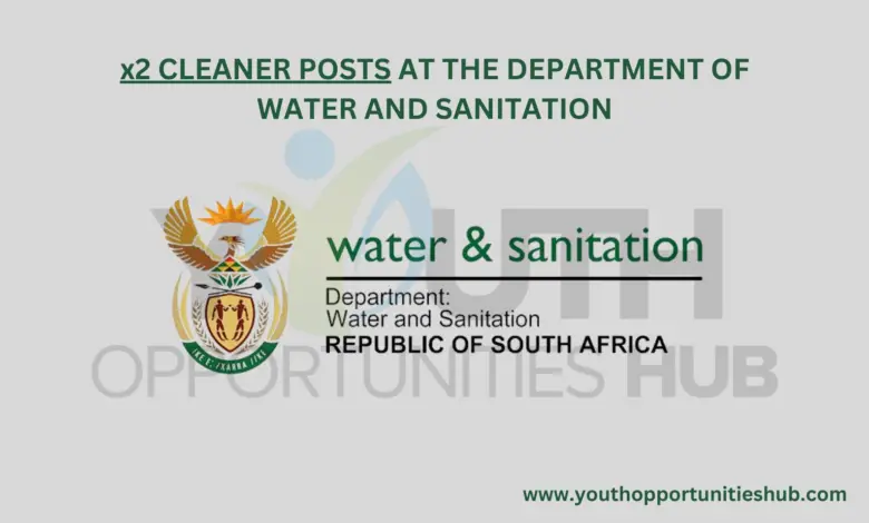 x2 CLEANER POSTS AT THE DEPARTMENT OF WATER AND SANITATION