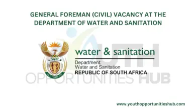 GENERAL FOREMAN (CIVIL) VACANCY AT THE DEPARTMENT OF WATER AND SANITATION