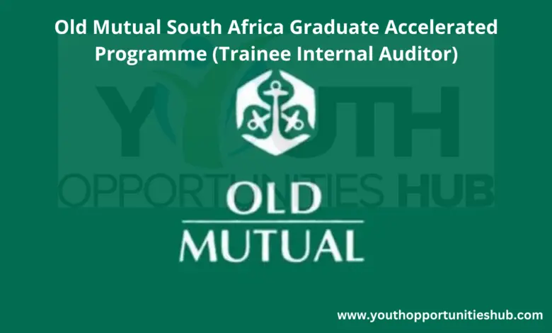 Old Mutual South Africa Graduate Accelerated Programme (Trainee Internal Auditor)