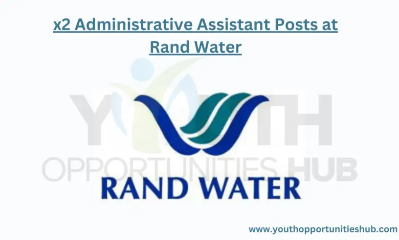 x2 Administrative Assistant Posts at Rand Water