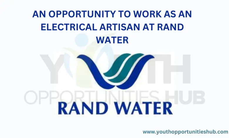 AN OPPORTUNITY TO WORK AS AN ELECTRICAL ARTISAN AT RAND WATER