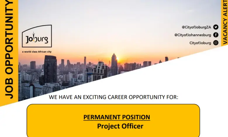 THE CITY OF JOHANNESBURG IS LOOKING FOR A PROJECT OFFICER (Public Housing Programme)