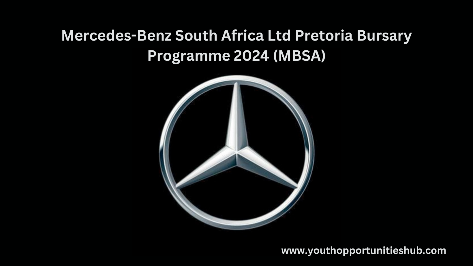 Mercedes-Benz South Africa Ltd Pretoria Bursary Programme 2024 (MBSA ...