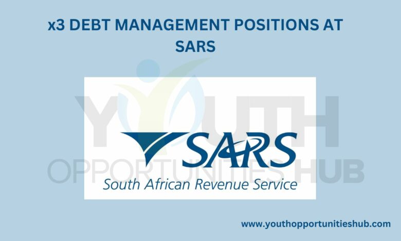 x3 Debt Management Positions at SARS