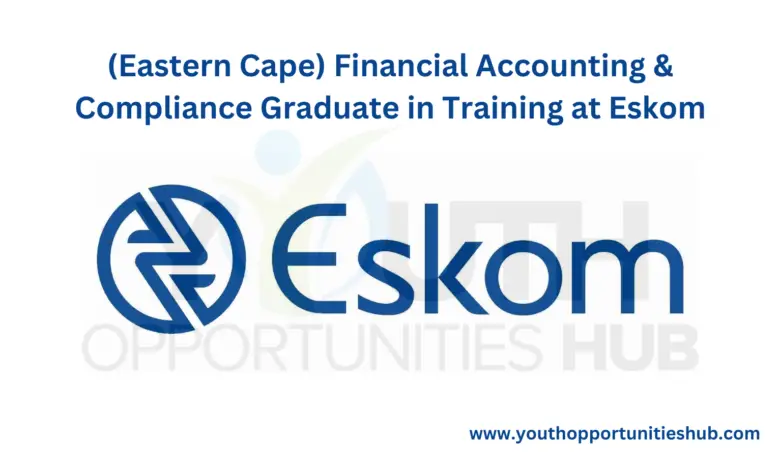 (Eastern Cape) Financial Accounting & Compliance Graduate in Training at Eskom