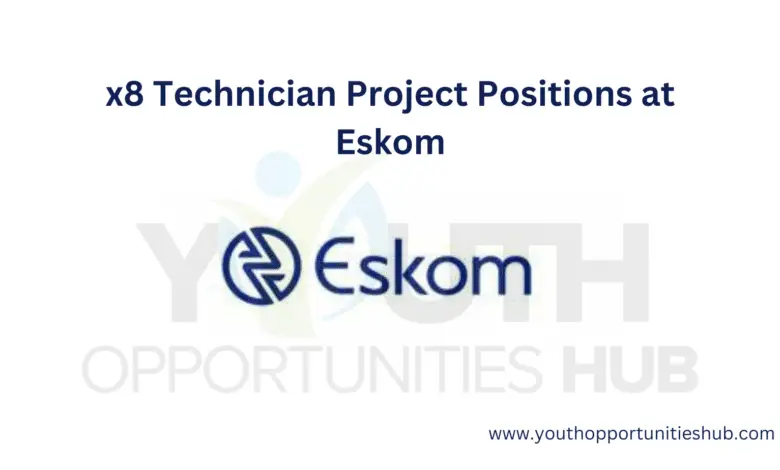x8 Technician Project Positions at Eskom