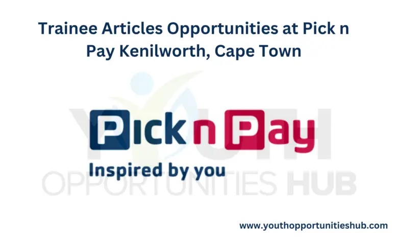 Trainee Articles Opportunities at Pick n Pay Kenilworth, Cape Town