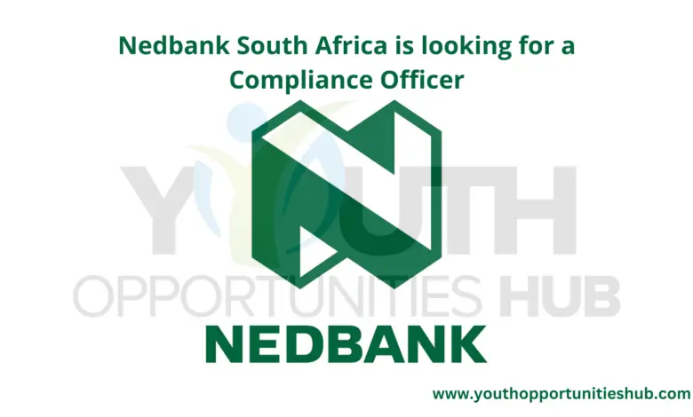 Nedbank South Africa is looking for a Compliance Officer