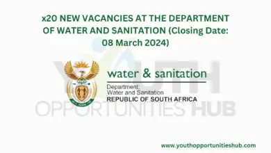 x20 NEW VACANCIES AT THE DEPARTMENT OF WATER AND SANITATION (Closing Date: 08 March 2024)