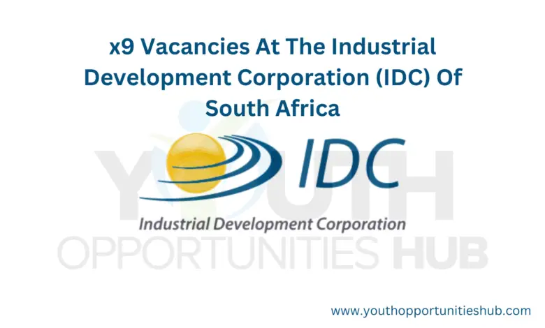 x9 Vacancies At The Industrial Development Corporation (IDC) Of South Africa