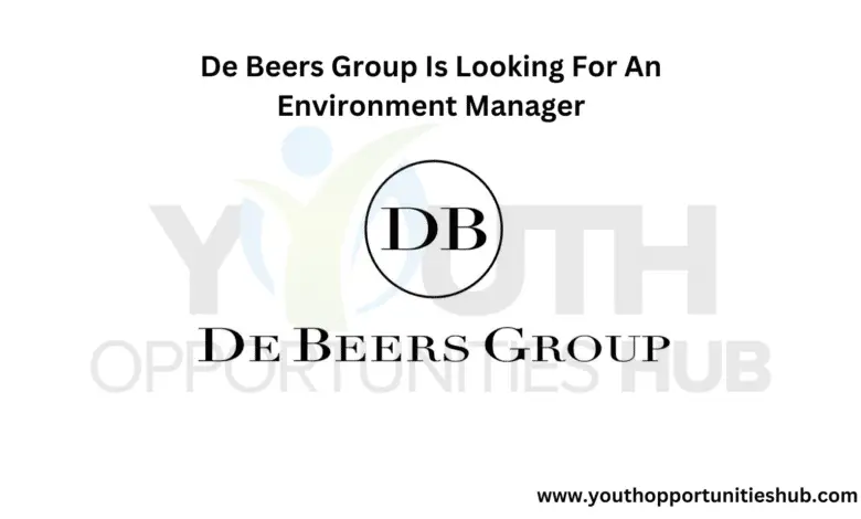 De Beers Group Is Looking For An Environment Manager